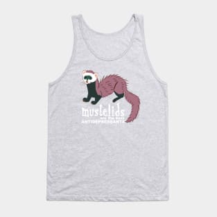 Mustelids are the best antidepressants #6 Tank Top